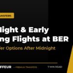 Berlin Airport Late Night & Early Morning Flights: BER Transfer Options After Midnight