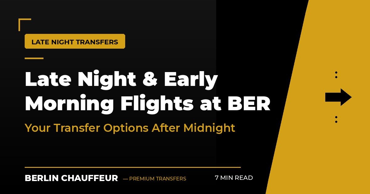 Berlin Airport Late Night & Early Morning Flights: BER Transfer Options After Midnight